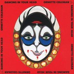 Ornette Coleman, Dancing In Your Head mp3