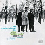 The Ornette Coleman Trio, At The "Golden Circle" Stockholm, Volume Two