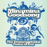 Minamina Goodsong, The Transcendental Game Of Zen