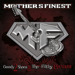 Mother's Finest, Goody 2 Shoes & the Filthy Beast mp3