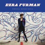Ezra Furman, Perpetual Motion People mp3