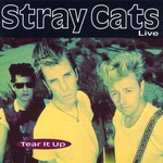 Stray Cats, Live: Tear It Up