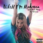 Madonna, Bitch I'm Madonna (The Remixes)