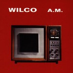 Wilco, A.M.