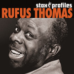 Rufus Thomas, Stax Profiles