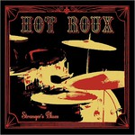 Hot Roux, Stranger's Blues mp3