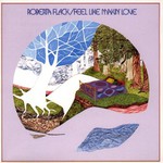 Roberta Flack, Feel Like Makin' Love
