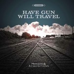 Have Gun, Will Travel, Mergers & Acquisitions mp3