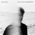 Rhodes, Live For Burberry