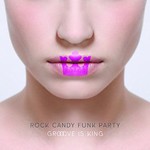 Rock Candy Funk Party, Groove is King mp3