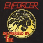 Enforcer, Mesmerized by Fire mp3