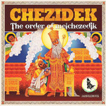 Chezidek, The Order Of Melchezedik mp3
