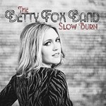 The Betty Fox Band, Slow Burn
