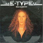 E-Type, The Explorer
