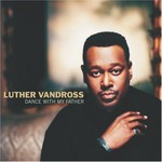 Luther Vandross, Dance With My Father