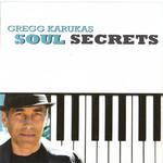 Gregg Karukas, Soul Secrets