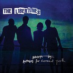 The Libertines, Anthems for Doomed Youth