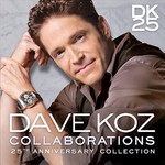 Dave Koz, Collaborations: 25th Anniversary Collection