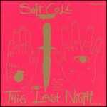 Soft Cell, This Last Night in Sodom mp3