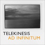 Telekinesis, Ad Infinitum