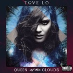 Tove Lo, Queen Of The Clouds (Blueprint Edition)