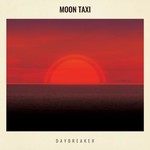 Moon Taxi, Daybreaker