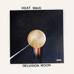 Meat Wave, Delusion Moon mp3