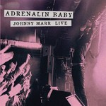 Johnny Marr, Adrenalin Baby: Johnny Marr Live