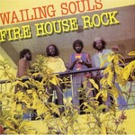Wailing Souls, Fire House Rock mp3