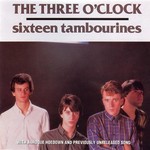 The Three O'Clock, Sixteen Tambourines / Baroque Hoedown