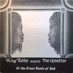 King Tubby & The Upsetter, King Tubby Meets the Upsetter at the Grass Roots of Dub mp3
