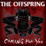 The Offspring, Coming For You