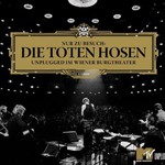 Die Toten Hosen, Nur zu Besuch: Unplugged im Wiener Burgtheater