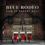 Blue Rodeo, Live At Massey Hall mp3
