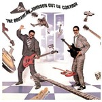 The Brothers Johnson, Out Of Control
