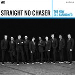 Straight No Chaser, The New Old Fashioned mp3