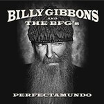 Billy Gibbons and The BFG's, Perfectamundo mp3