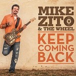 Mike Zito & The Wheel, Keep Coming Back