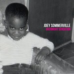 Joey Sommerville, Overnight Sensation