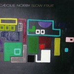 Caecilie Norby, Slow Fruit
