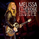 Melissa Etheridge, A Little Bit of Me: Live in L.A. mp3