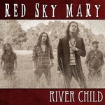 Red Sky Mary, River Child