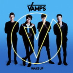 The Vamps, Wake Up