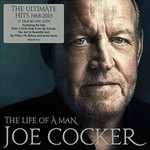 Joe Cocker, The Life of a Man: The Ultimate Hits 1968-2013 mp3