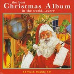 Various Artists, The Best Christmas Album in the World... Ever!