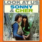 Sonny & Cher, Look at Us