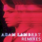 Adam Lambert, Remixes