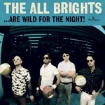 The All Brights, ...Are Wild for the Night!