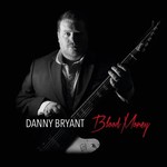 Danny Bryant, Blood Money mp3