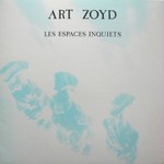 Art Zoyd, Les Espaces Inquiets